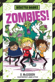 Title: Zombies! (Disaster Diaries Series #1), Author: R. McGeddon