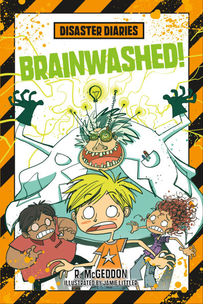 Brainwashed! (Disaster Diaries Series #3)