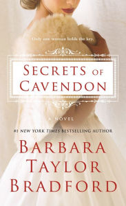 Title: Secrets of Cavendon, Author: Barbara Taylor Bradford