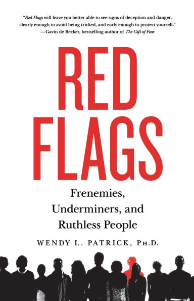 Red Flags: Frenemies, Underminers, and Ruthless People