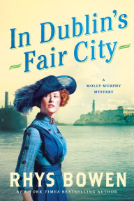 Title: In Dublin's Fair City (Molly Murphy Series #6), Author: Rhys Bowen