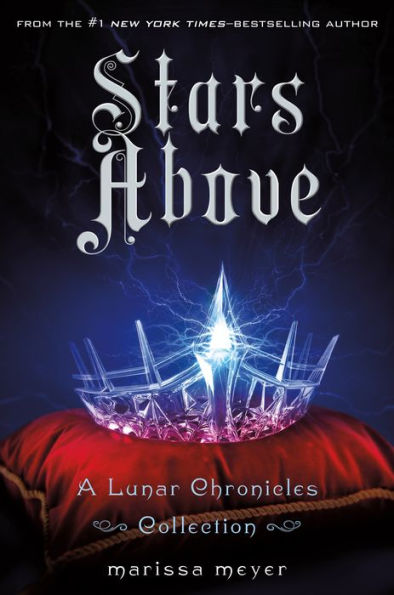 Stars Above: A Lunar Chronicles Collection