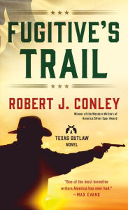 Title: Fugitive's Trail, Author: Robert J. Conley