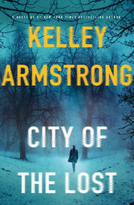 Title: City of the Lost (Rockton Series #1), Author: Kelley Armstrong