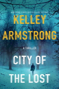 Title: City of the Lost (Rockton Series #1), Author: Kelley Armstrong