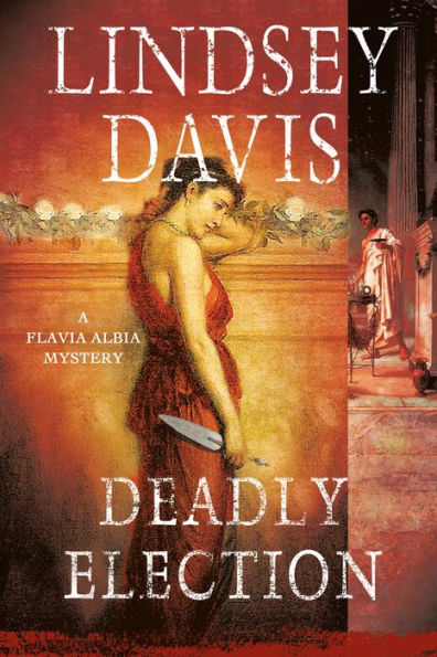 Deadly Election (Flavia Albia Series #3)