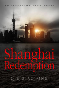 Title: Shanghai Redemption (Inspector Chen Series #9), Author: Qiu Xiaolong