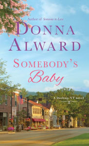 Title: Somebody's Baby: A Darling, VT Novel, Author: Donna Alward