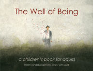 Ebook secure download The Well of Being: A Children's Book for Adults (English Edition) 9781250092700