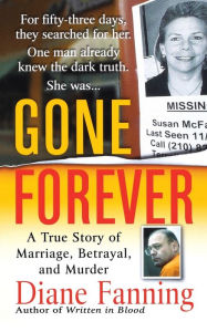 Gone Forever: A True Story of Marriage, Betrayal, and Murder