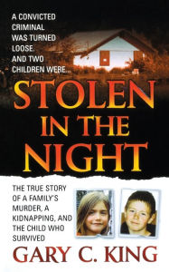 Title: Stolen in the Night, Author: Gary C King