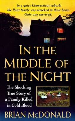 In The Middle Of The Night The Shocking True Story Of A Family Killed In Cold Bloodpaperback - 