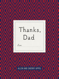 Title: Thanks, Dad, Author: Allen Appel