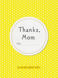 Title: Thanks, Mom, Author: Sherry Conway Appel