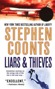 Title: Liars and Thieves (Tommy Carmellini Series #1), Author: Stephen Coonts