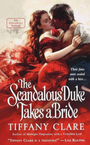 Title: Scandalous Duke Takes a Bride, Author: Tiffany Clare