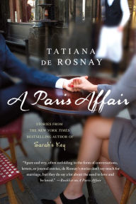 Title: A Paris Affair, Author: Tatiana de Rosnay