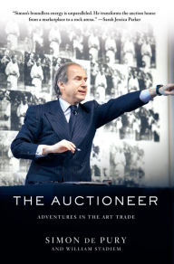 Title: The Auctioneer: Adventures in the Art Trade, Author: Simon de Pury
