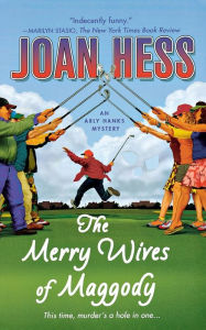 Title: The Merry Wives of Maggody: An Arly Hanks Mystery, Author: Joan Hess