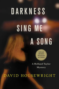 Title: Darkness, Sing Me a Song (Holland Taylor Series #4), Author: David Housewright