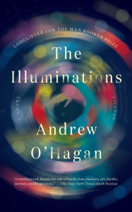 Title: The Illuminations: A Novel, Author: Andrew O'Hagan
