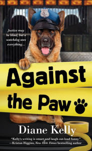 Title: Against the Paw (Paw Enforcement Series #4), Author: Diane Kelly