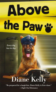 Title: Above the Paw (Paw Enforcement Series #5), Author: Diane Kelly