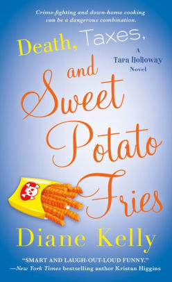 Death, Taxes, and Sweet Potato Fries (Tara Holloway Series #11)