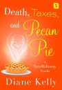 Death, Taxes, and Pecan Pie (Tara Holloway Series #11.5)