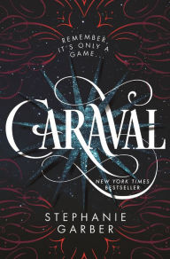 Title: Caraval, Author: Stephanie Garber