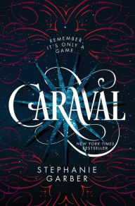 Title: Caraval (Caraval Series #1), Author: Stephanie Garber