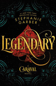 Title: Legendary (Caraval Series #2), Author: Stephanie Garber