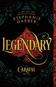 Title: Legendary (Caraval Series #2), Author: Stephanie Garber