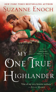 Title: My One True Highlander: A No Ordinary Hero Novel, Author: Suzanne Enoch