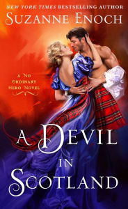 Title: A Devil in Scotland: A No Ordinary Hero Novel, Author: Suzanne Enoch