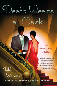 Title: Death Wears a Mask (Amory Ames Series #2), Author: Ashley Weaver