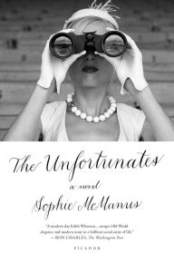 Title: The Unfortunates: A Novel, Author: Sophie McManus