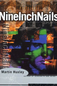 Title: Nine Inch Nails, Author: Martin Huxley