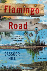 Title: Flamingo Road: A Mystery, Author: Sasscer Hill