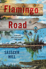 Title: Flamingo Road: A Mystery, Author: Sasscer Hill