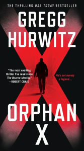 Title: Orphan X (Orphan X Series #1), Author: Gregg Hurwitz