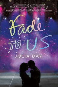 Title: Fade to Us, Author: Julia Day
