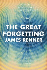 Title: The Great Forgetting: A Novel, Author: James Renner