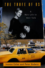Title: The Three of Us: A New Life in New York, Author: Joanna Coles