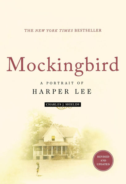 Mockingbird: A Portrait of Harper Lee: Revised and Updated