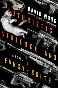 Title: Futuristic Violence and Fancy Suits, Author: David Wong