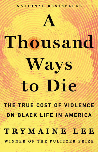 A Thousand Ways to Die: The True Cost of Violence on Black Life America