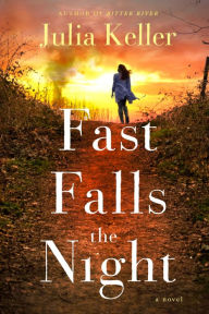 Title: Fast Falls the Night (Bell Elkins Series #6), Author: Julia Keller