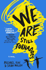 Title: We Are Still Tornadoes, Author: Michael Kun