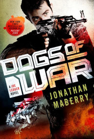 Title: Dogs of War (Joe Ledger Series #9), Author: Jonathan Maberry